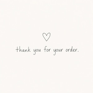 a simple text that reads "Thank you for your order."