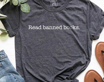 Read Banned Books Shirt | Funny Librarian Gift, Book Lover Tee