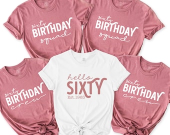 Hello Sixty Shirt, Birthday Group Shirts, Birthday Crew, Birthday Squad,  60th Birthday Tee, Birthday Gift, Birthday Party Tees, Gift for Her