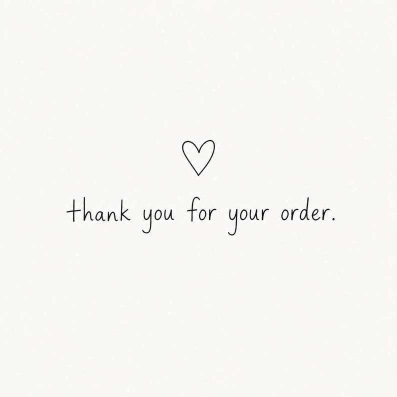 a simple text that reads "Thank you for your order."