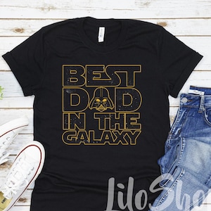 Best Dad In The Galaxy Shirt, Father&#39;s Day Gift, Star Wars Shirt for Dad, Dad Shirt, Darth Vader, Star Wars Matching shirt, Star Wars Dad