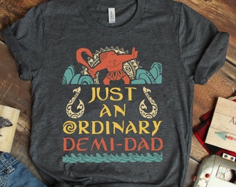 Maui Shirt For Dad, Just An Ordinary Demi Dad Shirt, Father's Day Gift, Demi Dad Tee, Dad Shirt, Gift for Dad, Maui Tee, Christmas Gifts