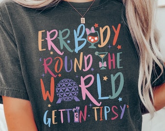 Errbody Round The World Gettin Tipsy Shirt, Beber alrededor del mundo Tee, Camiseta del Festival de Comida y Vino, Epcot Drinking Tee, Gettin' Tipsy Tee