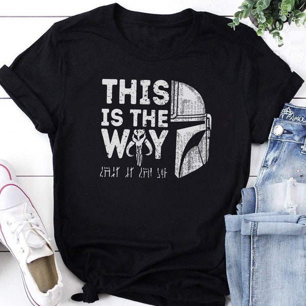 This Is The Way Tee Shirt, Mandalorian Shirt, Mandalorian This Is The Way Shirt, Star Wars Shirt, Galaxy edge Shirt, Disneyland Shirt