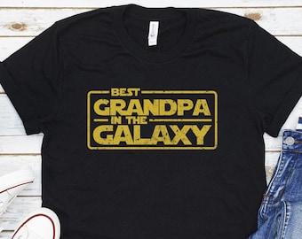 Best Grandpa In The Galaxy, Star, Grandpa Shirt Gift, Gift For Grandpa, Father's Day Gift, Star Wars Shirt, Best Grandpa Ever, Grandpa Shirt