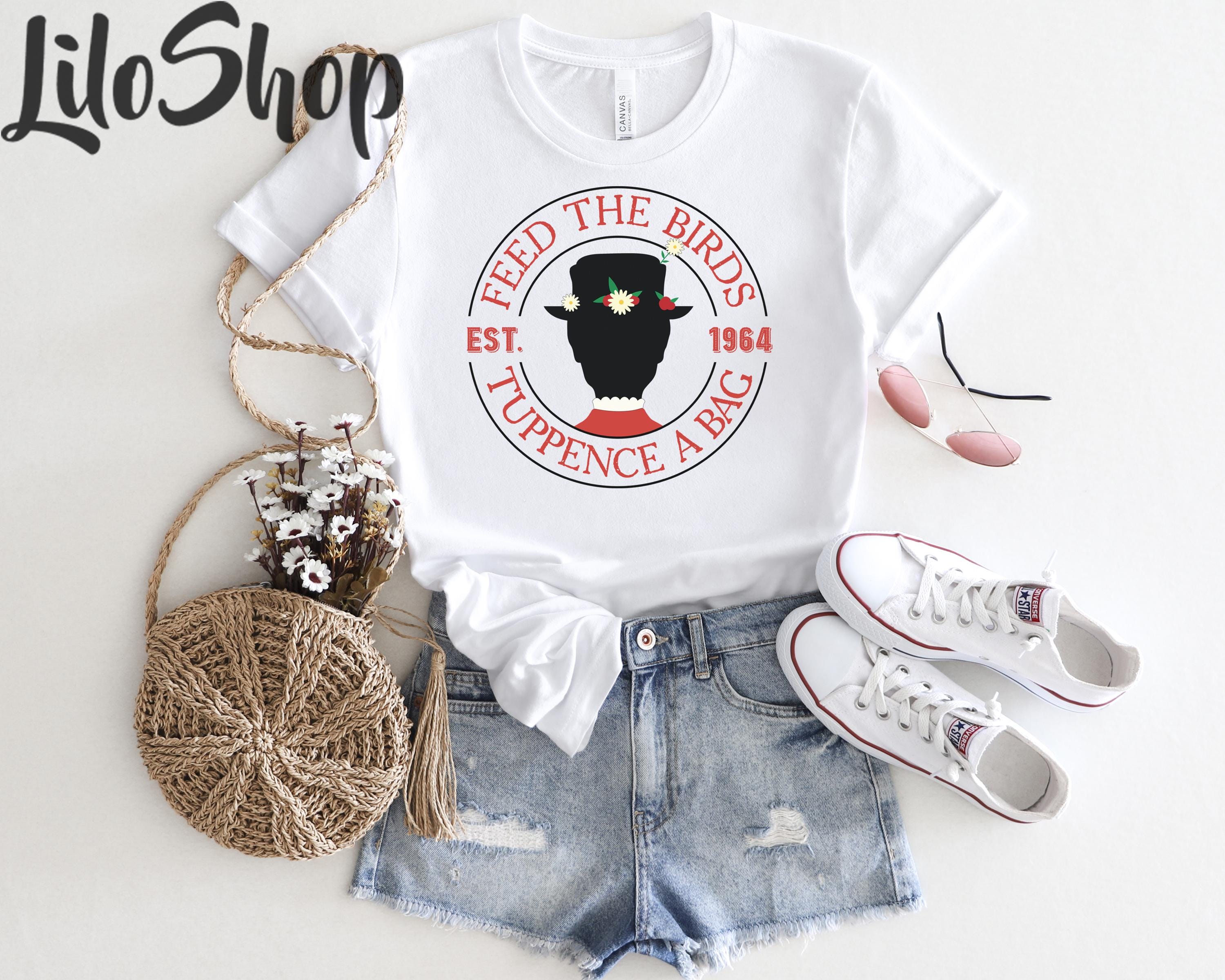 Mary Poppins Shirt, Feed the Birds, Tuppence A Bag, Main Street