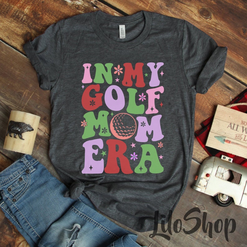 In My Golf Mom Era Shirt, Mom Golf Gifts, Golf Mom Shirt, Golf Mom Era