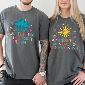 Encanto Couple Shirt, I&#39;m Sorry Mi Vida Go On Shirt, You Telling This Story or Am I, We Don&#39;t Talk About Bruno, Madrigal Family Shirts