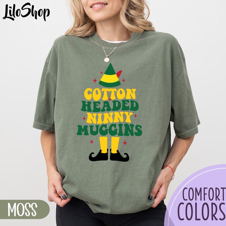 Cotton Headed Ninny Muggins Shirt, Funny the Elf Shirt, Christmas
