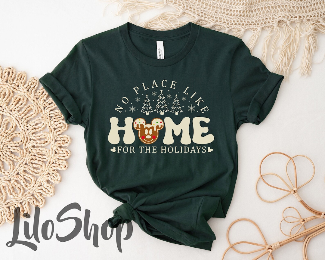 There's No Place Like Home for the Holidays Shirt, Hoodie, Christmas ...