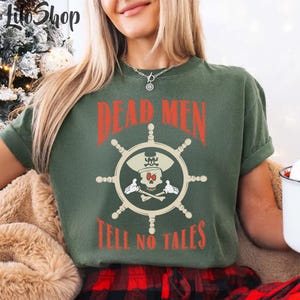 Dead Men Tell No Tales Shirt, Vintage Pirates Shirt, Family Cruise Shirt, Funny Pirate Shirt