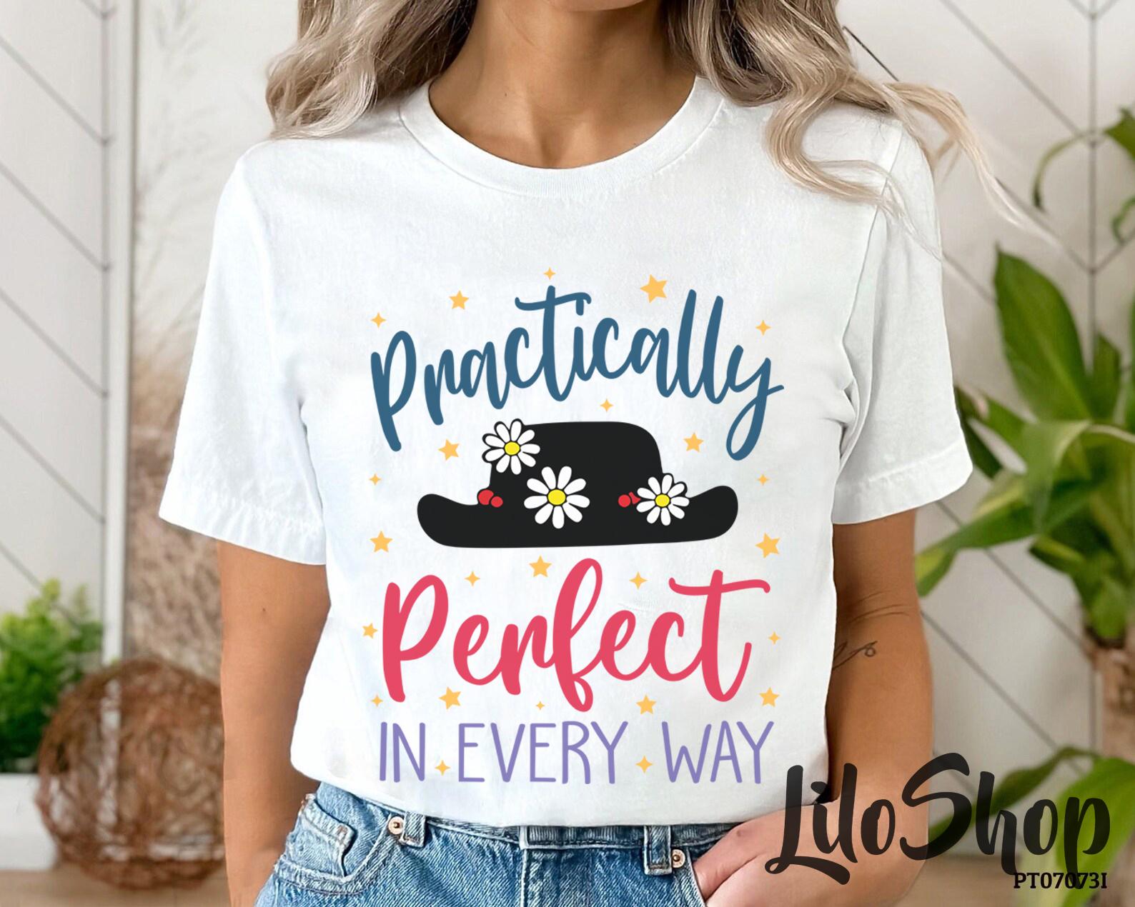 Practically Perfect in Every Way Mary Poppins Shirt, Mary Poppins ...