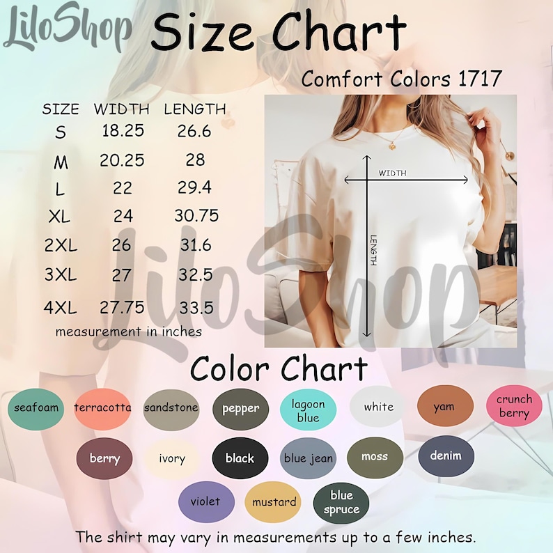 May include: Size chart for Comfort Colors 1717 shirts, with measurements in inches. Includes a color chart with options like seafoam, terracotta, and black. The shirt may vary in measurements up to a few inches.