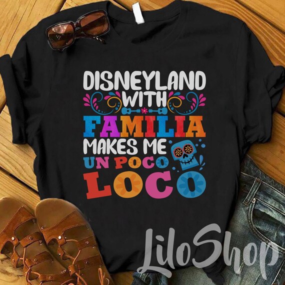 Disneyland With Familia Makes Me Un Poco Loco Disney Family Etsy
