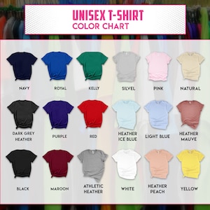 May include: A color chart for unisex t-shirts, showcasing a variety of colors. The chart includes shades like navy, royal blue, kelly green, silver, pink, and natural. Other colors are dark grey heather, purple, red, heather ice blue, light blue, heather mauve, black, maroon, athletic heather, white, heather peach, and yellow.