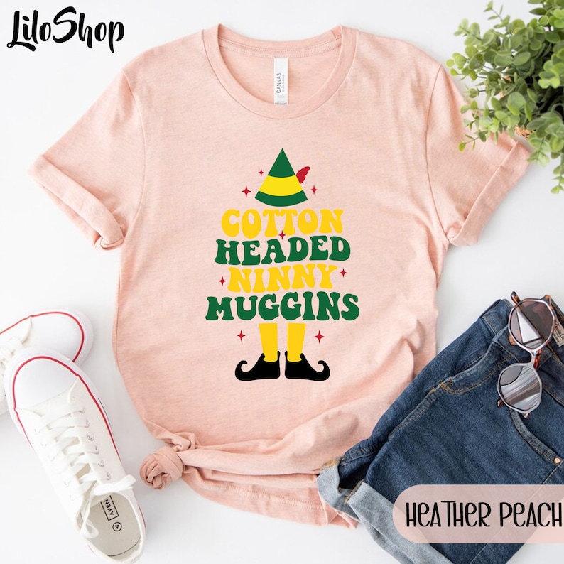 Cotton Headed Ninny Muggins Shirt, Funny the Elf Shirt, Christmas