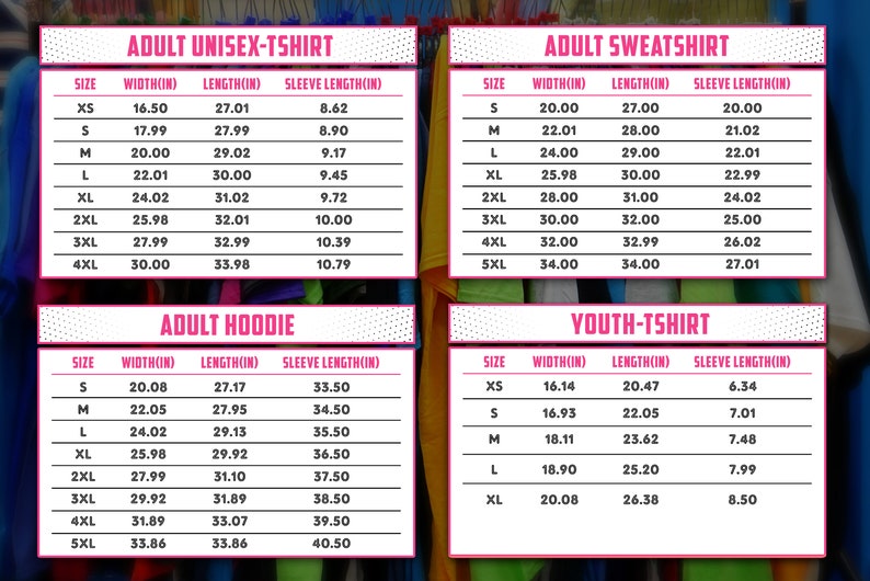 May include: Image displays size charts for adult unisex t-shirts, sweatshirts, hoodies, and youth t-shirts. Charts show sizes XS to 5XL, with measurements in inches for width, length, and sleeve length.