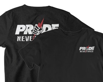 Pride Never Dies Graphic Pride FC Front & Back MMA Unisex T-Shirt