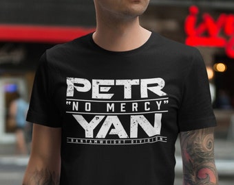 Petr No Mercy Yan Graphic MMA Fighter Wear Unisex T-Shirt