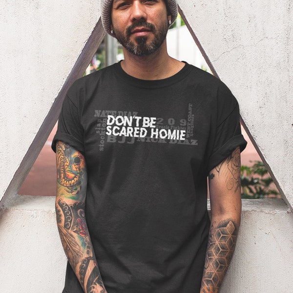 Don't Be Scared Homie Diaz Brothers 209 Graphic Unisex T-Shirt