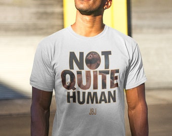 Not Quite Human Jon Jones Grafik Unisex T-Shirt