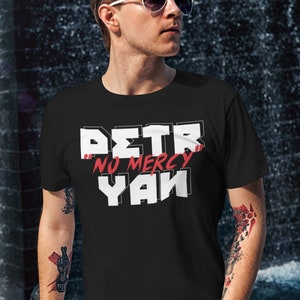 Petr No Mercy Yan Graphic Fighter Wear Unisex T-Shirt Black