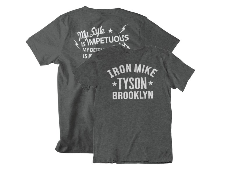 Iron Mike Tyson Brooklyn Graphic Front & Back My Style Is Impetuous Unisex T-Shirt Dark Heather