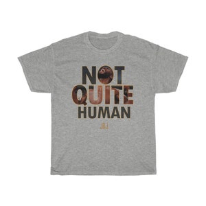 Not Quite Human Jon Jones Graphic Unisex T-Shirt Sport Grey