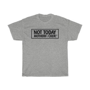 Not Today Donald Cerrone Classic Fighter Wear Unisex T-Shirt Sport Grey