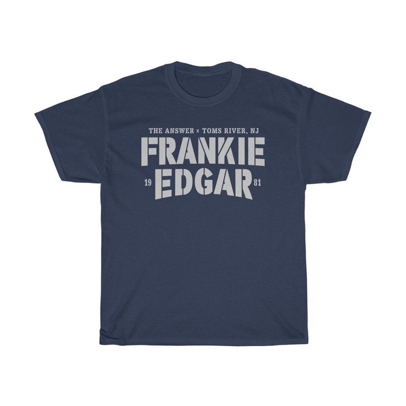 The Answer Frankie Edgar Graphic Fighter Wear Unisex T-Shirt Navy