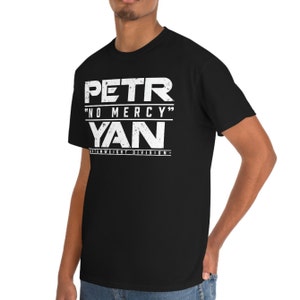 Petr No Mercy Yan Graphic MMA Fighter Wear Unisex T-Shirt Black