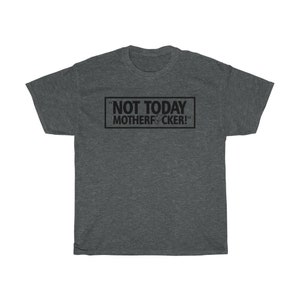 Not Today Donald Cerrone Classic Fighter Wear Unisex T-Shirt Dark Heather