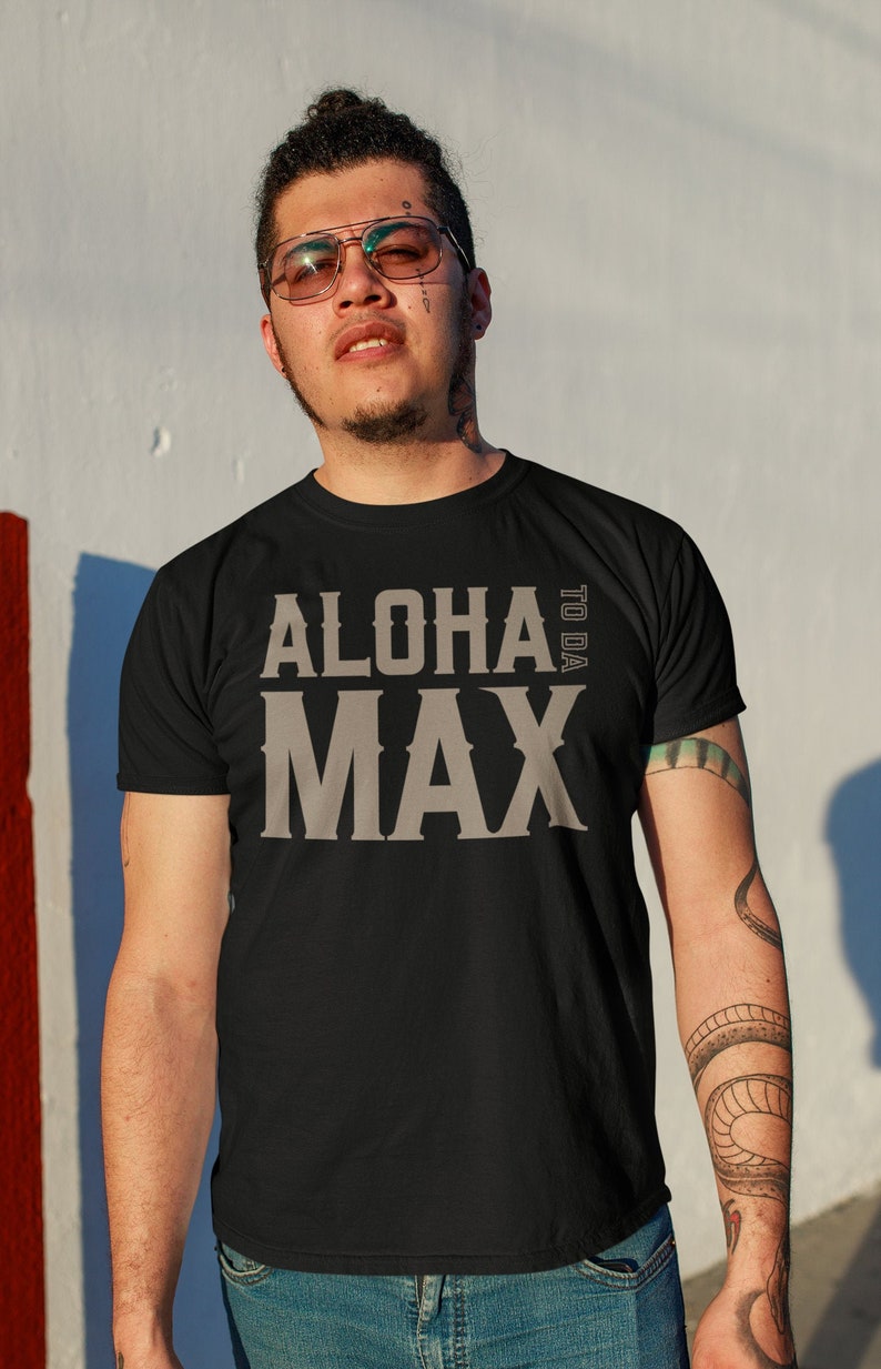 Aloha To Da Max Graphic Unisex T-Shirt image 1