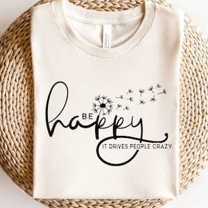 Be Happy it Drives People Crazy!