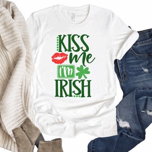 Kiss Me I&#39;m Irish Shirt: St Patrick&#39;s Day Tee