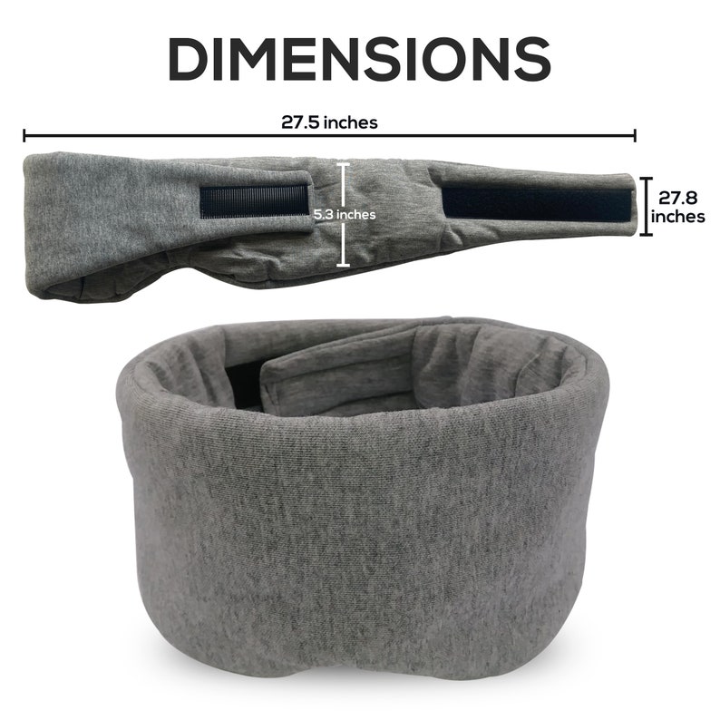 May include: Gray sleep mask with adjustable straps. The mask measures 27.5 inches long and 5.3 inches wide.