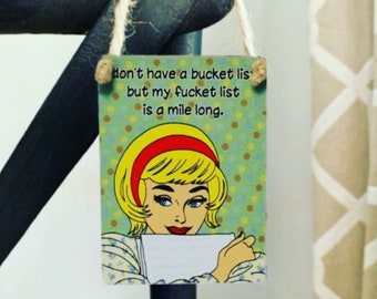 Funny Metal sign,mini sign, bucket list, gift for friend,funny gifts,