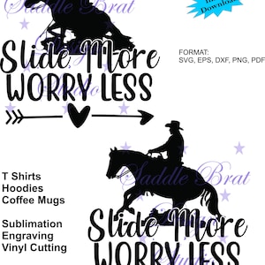 May include: Black and white silhouette of a person riding a horse, with the text "Slide More Worry Less" and arrows pointing in opposite directions. The text "Slide More Worry Less" is repeated below the horse and rider.