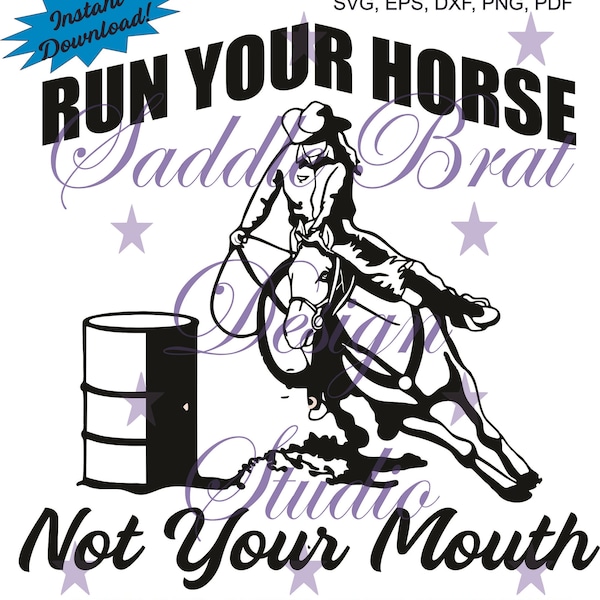 BARREL RACER Run Your Horse. svg, eps, pdf, png, dxf Cricut, téléchargement instantané, Horse, Barrel Racing, Barrel Racer, Western Horse