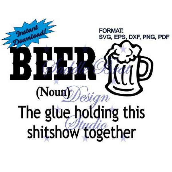 BEER Shit Show Decal T Shirt, Hoodie, Sweater, Apparel svg, png, dxf, eps. pdf Cricut, instant download