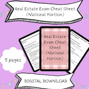 May include: Digital download of a real estate exam cheat sheet, titled "Real Estate Exam Cheat Sheet (National Portion)". The image shows a tablet with the title and two other tablets with exam content. The image also says "5 pages" and "DIGITAL DOWNLOAD".