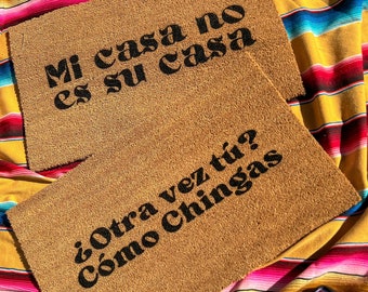 Spanish Doormat|Welcome Mat|Otra Vez Tu Como Chingas|Mi Casa No Es Su Casa|Tapete|Funny Doormat|Patio Mat