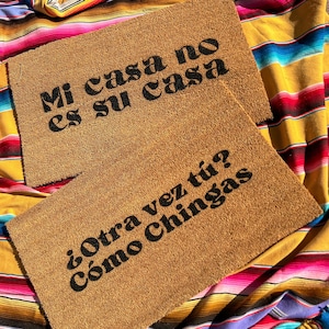 Felpudo español/Alfombra de bienvenida/Otra Vez Tu Como Chingas/Mi Casa No Es Su Casa/Tapete/Felpudo divertido/Alfombra de patio