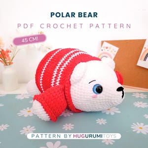 Chubby Polar Bear Amigurumi Pattern PDF – Big 45 cm Crochet Plush, Cozy Winter Animal Toy