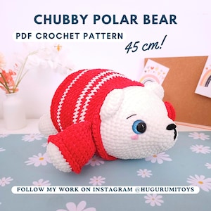 Chubby Polar Bear Amigurumi Pattern PDF – Big 45 cm Crochet Plush, Cozy Winter Animal Toy