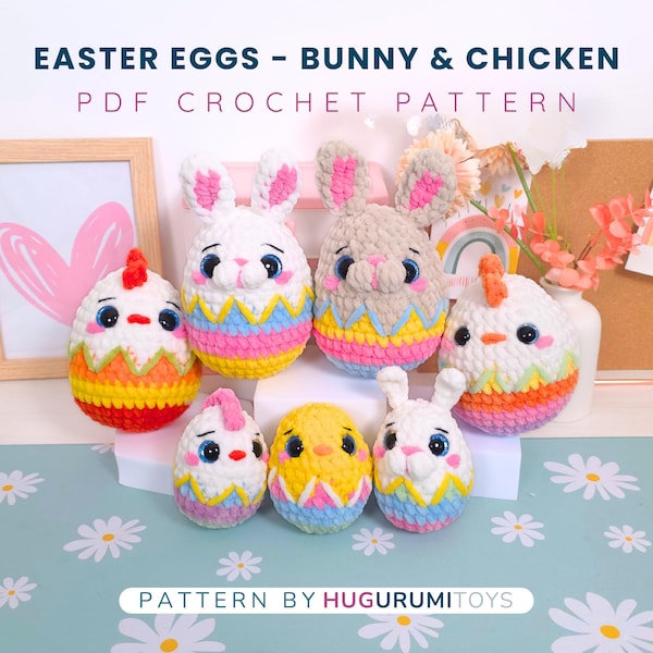 Bunny & Chicken Easter Eggs PDF Crochet Amigurumi Pattern - 4 in 1 - 3 no-sew 1 low-sew