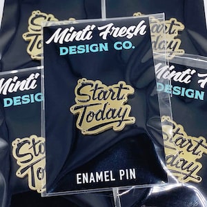 Start Today Motivational Enamel Pin