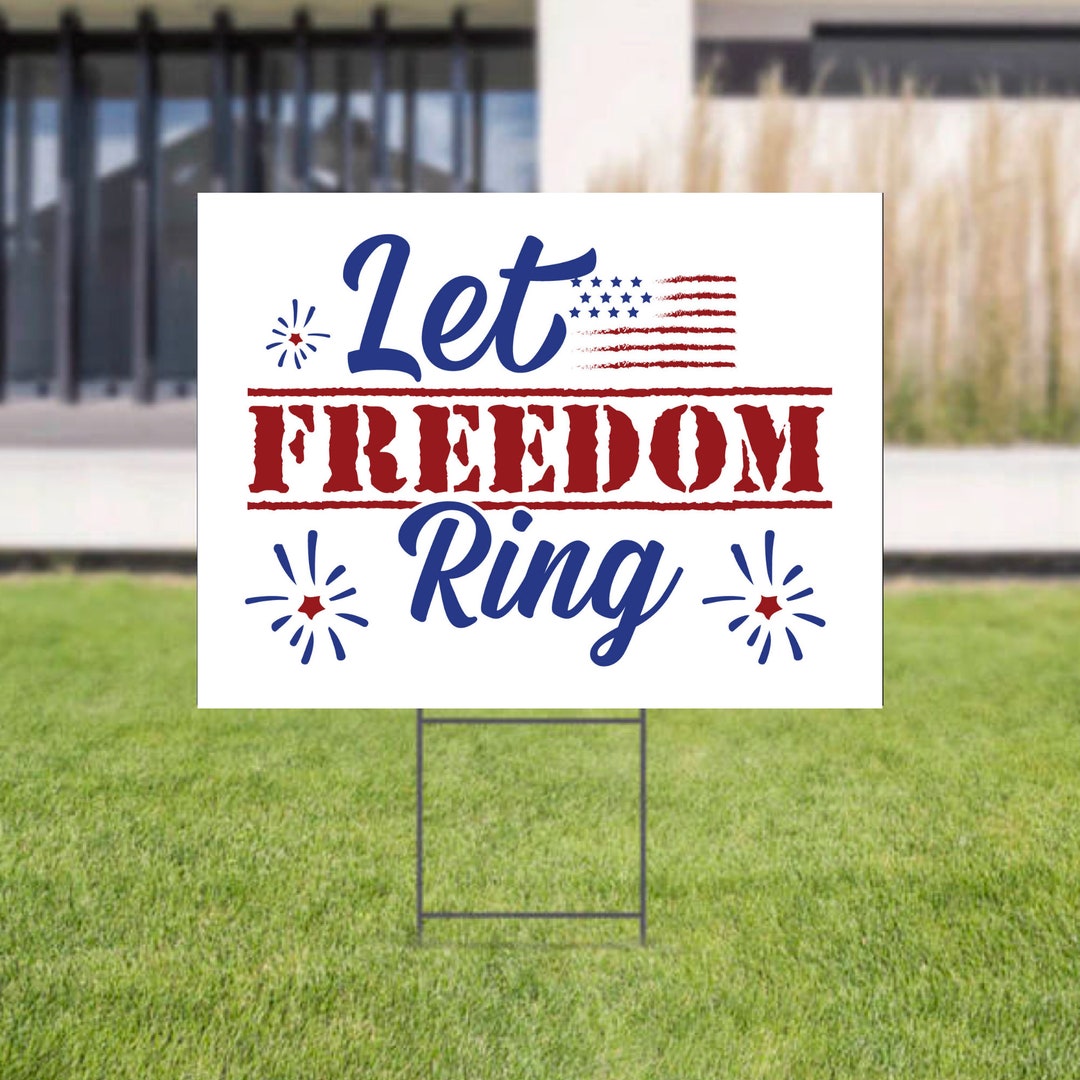 Let Freedom Ring Yard Sign Fourth of July Lawn Decoration Etsy