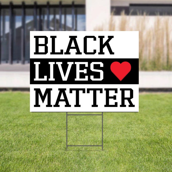 Black Lives Matter Yard Sign: Double Sided Lawn Sign (24" x 18")