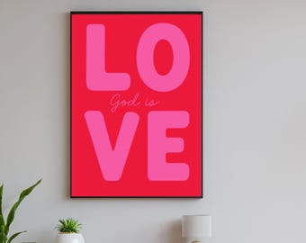 God Is Love Print: Pink Christian Wall Art (Digital Download)